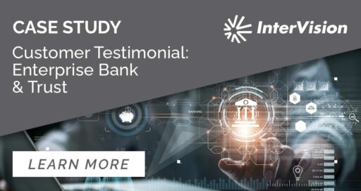 Case Study: Enterprise Bank & Trust